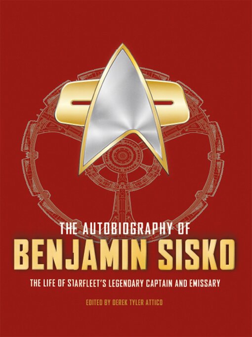 Title details for The Autobiography of Benjamin Sisko by Derek Tyler Attico - Wait list